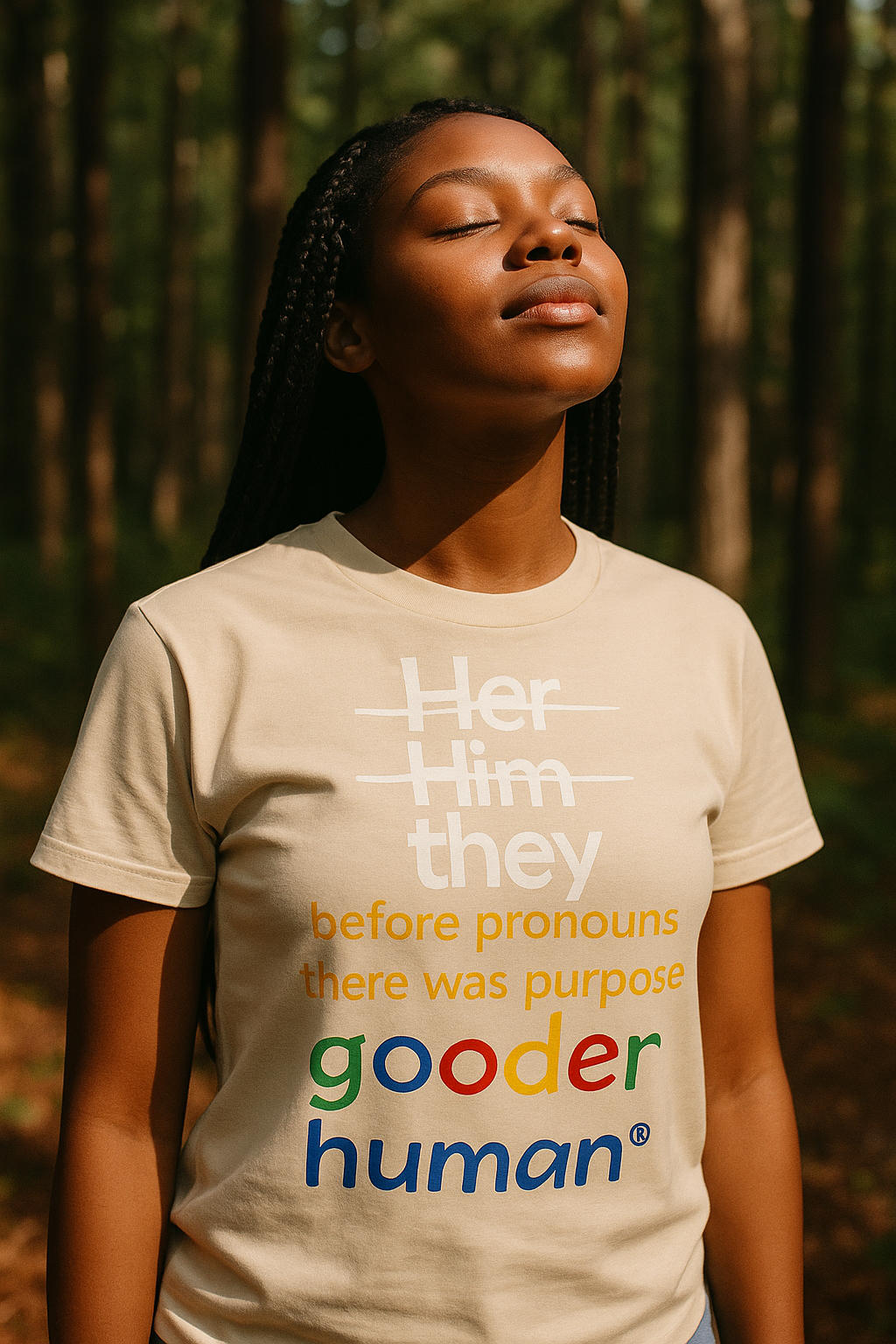 Gooder Human Gooder Human " Before Pronouns There Was Purpose" Shirt